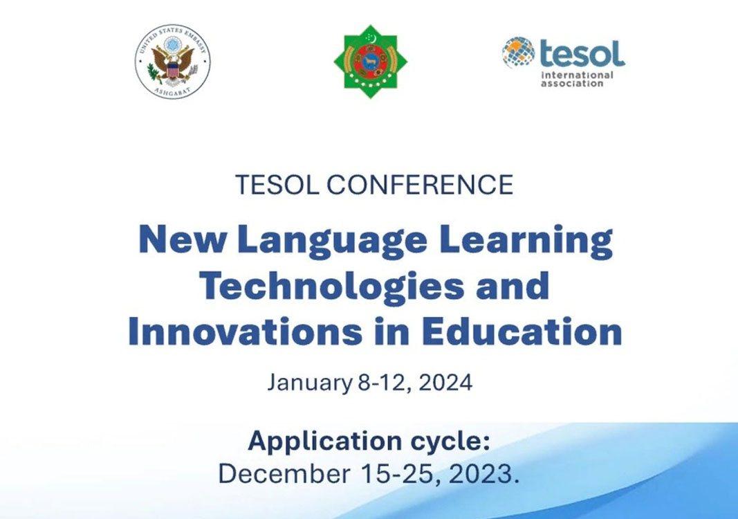 «Tesol-yň» Türkmenistandaky ilkinji konferensiýasy: iňlis dilini okatmak dünýäsine goşulyň